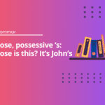 Whose, possessive ‘s - English Test Grammar