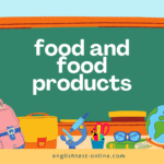 Food and food products - B2 English Vocabulary