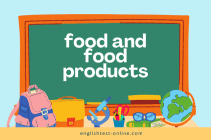 Food and food products - B2 English Vocabulary