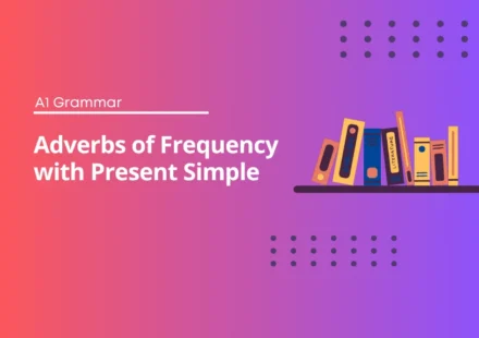 Adverbs of frequency with present simple