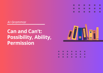 Can and Can’t - Possibility, Ability, Permission - English Grammar Test