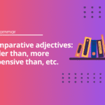Comparative adjectives - English Test Grammar