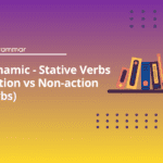 Dynamic - Stative Verbs - English Test Grammar