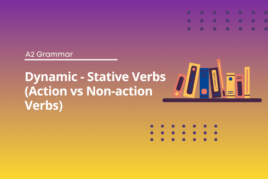 Dynamic - Stative Verbs - English Test Grammar