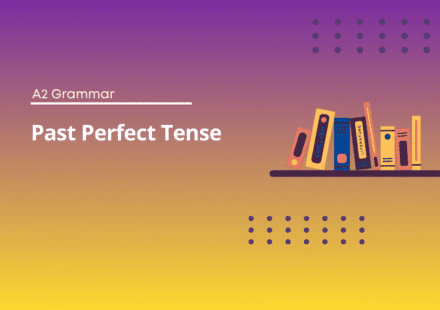 English Test - A2 Grammar - Past Perfect Tense