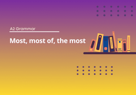 Most, Most of, The Most - A2 English Grammar Test