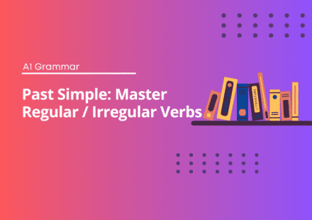 Past Simple: Master Regular / Irregular Verbs - English Test Grammar