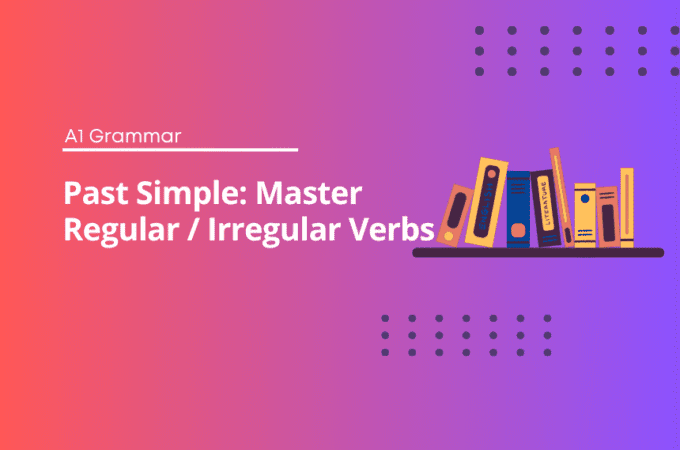 Past Simple: Master Regular / Irregular Verbs - English Test Grammar