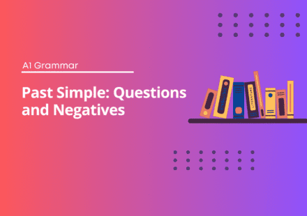 Past Simple: Questions and Negatives - English Test Grammar