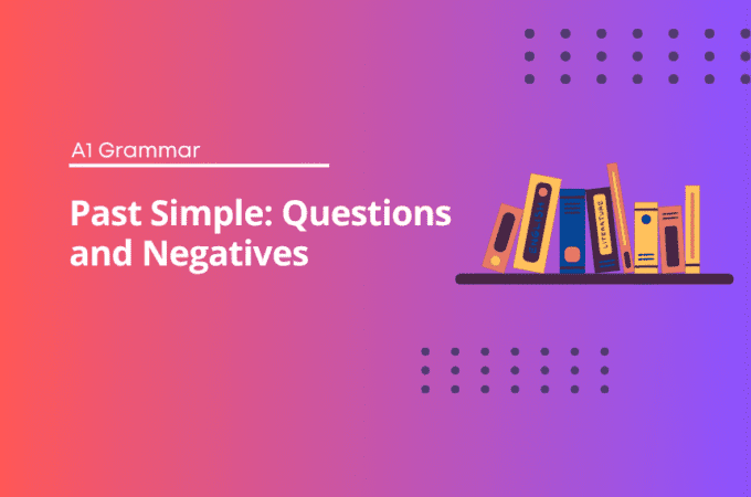 Past Simple: Questions and Negatives - English Test Grammar