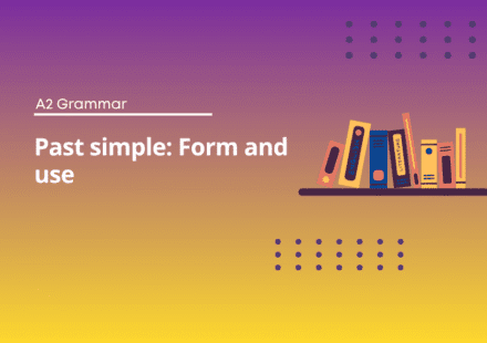 Past simple Form use - English Test Grammar