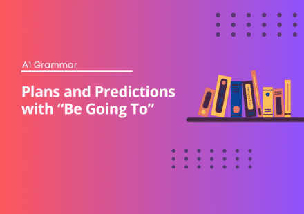 Plans and Predictions with - Be Going To - English Grammar Test