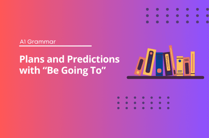 Plans and Predictions with - Be Going To - English Grammar Test