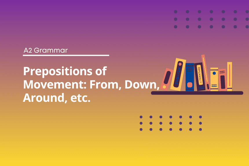 Prepositions of Movement - English Test Grammar