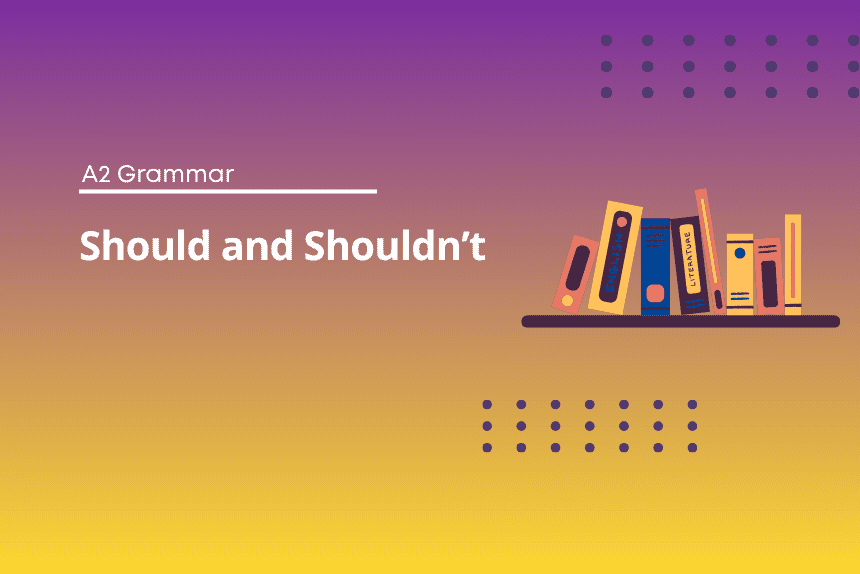 Should - Shouldn’t - English Test Grammar