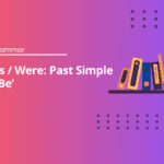 Was Were Past Simple of Be - English Grammar Test