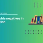 Double Negatives in English | B1+ Grammar Test