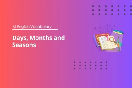 Days, Months and Seasons - A1 English Vocabulary
