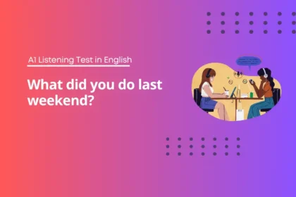 What did you do last weekend? (Past simple) - A1 Listening Test in English